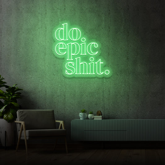 'DO EPIC SHIT' - letreiro de néon LED