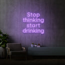 'DEJA DE PENSAR EMPIEZA A BEBER' - Letrero de neón LED