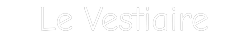 Neon personnalisé new Le Vestiaire