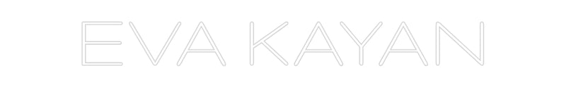 Custom neon new EVA KAYAN