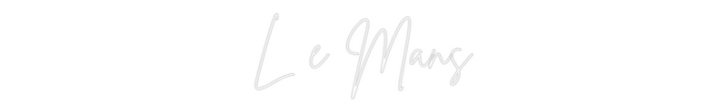 Neon personnalisé new L e Mans