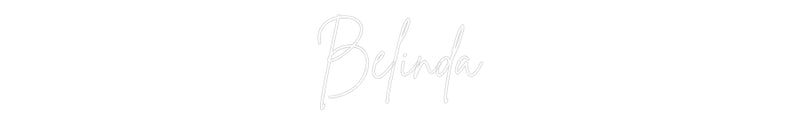 Custom Neon New Belinda