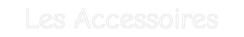 Neon personnalisé new Les Accessoires