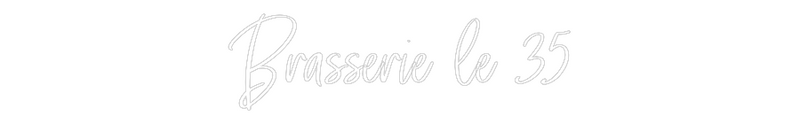 Neon personnalisé new Brasserie le 35
