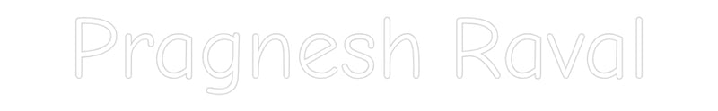 Neon personnalisé new Pragnesh Raval