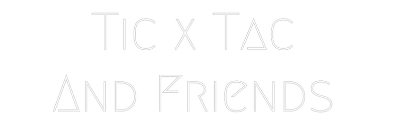 Neon personnalisé new Tic x Tac 
A...