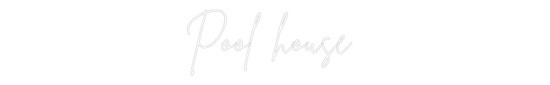 Custom neon new Pool house