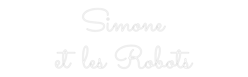 Neon personnalisé new Simone
et le...