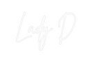 Custom Neon: Lady D