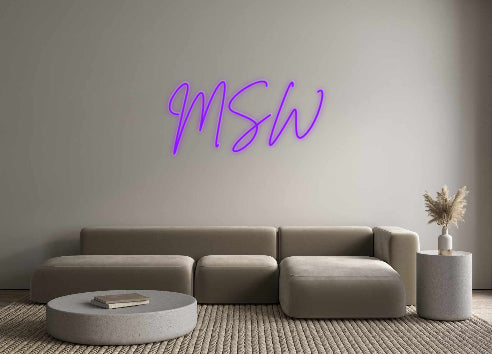 Custom Neon: MSW