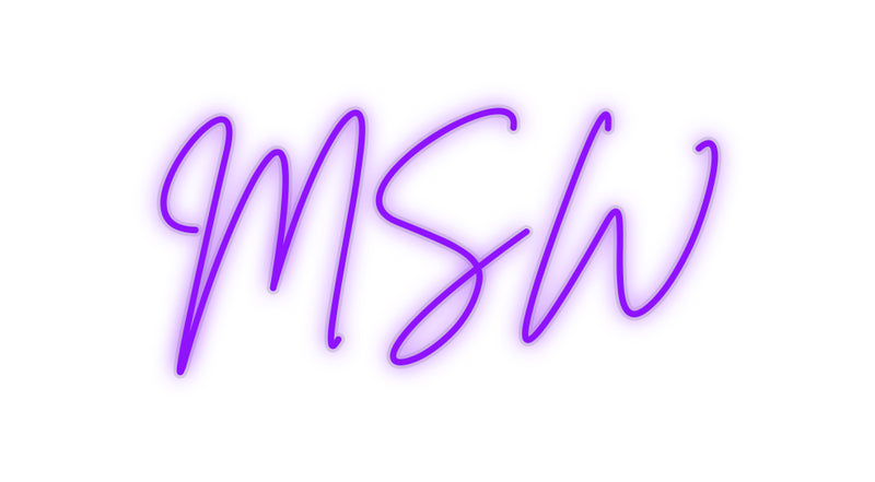 Custom Neon: MSW