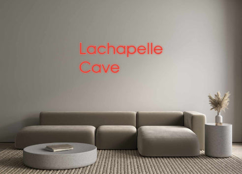 Néon personalizado: Lachapelle
 ...