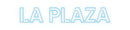 Custom Neon French Version LA PLAZA