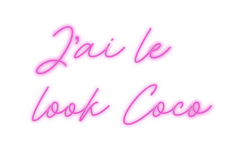 Custom Neon French Version J’ai le 
for...