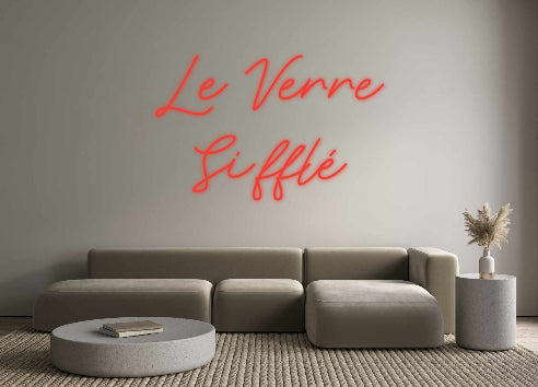 Custom Neon French Version Le Verre
Sif...