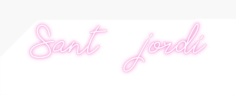 Custom Neon Spanish Version Sant     jordi