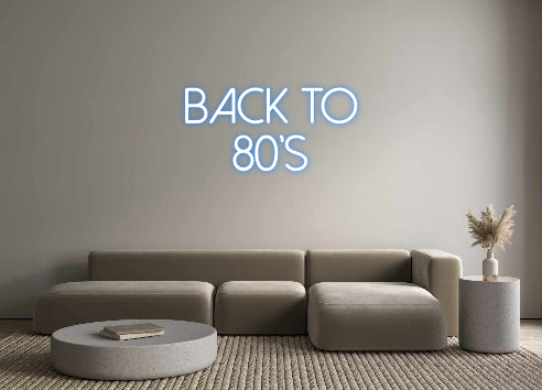 Custom Neon Spanish Version Back to
80’s