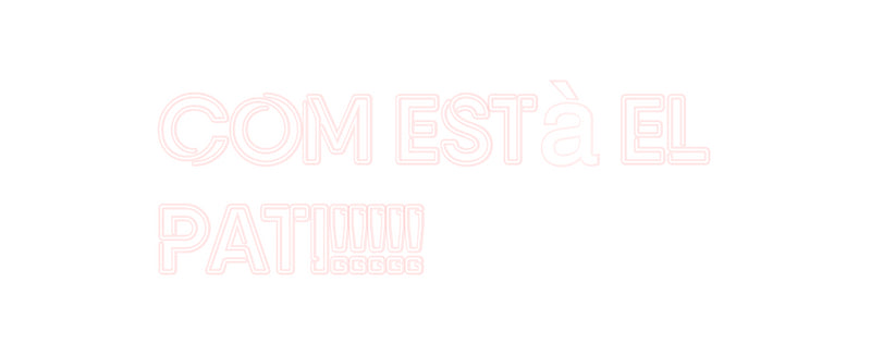 Custom Neon Spanish Version Com està el
...
