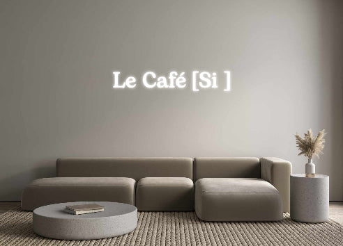 Custom Neon French Version Le Café [Si ]