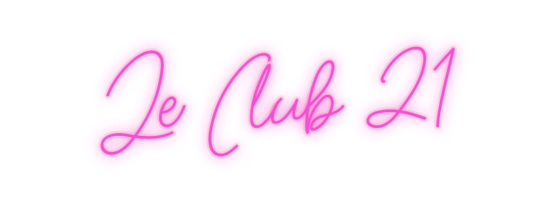 Custom Neon French Version Le Club 21