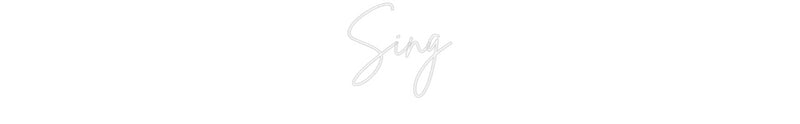Custom Neon: Sing