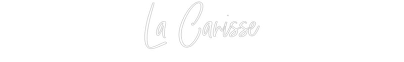 Custom Neon French Version La Canisse