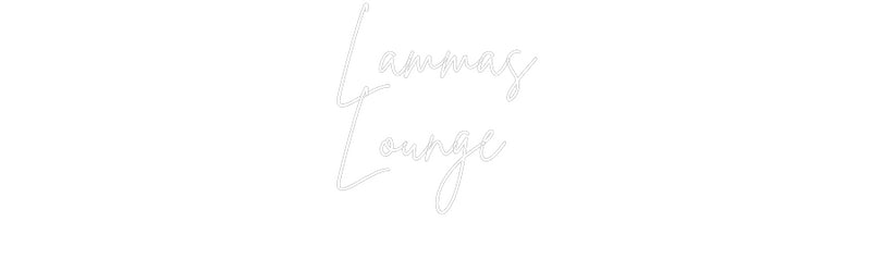 Custom Neon French Version Lammas
Lounge