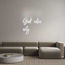 Custom Neon French Version Good vibes
the...