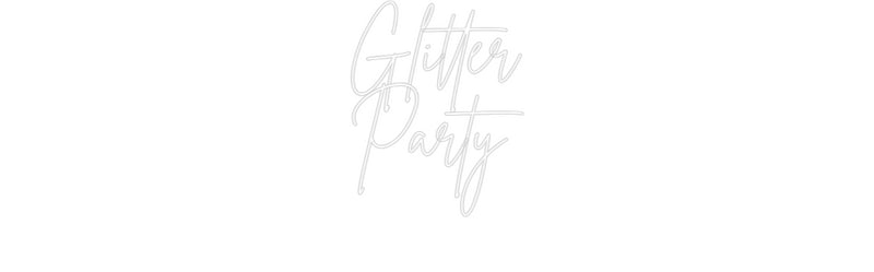 Custom Neon French Version Glitter
Party