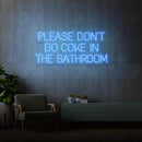 'PLEASE DON’T DO COKE IN THE BATHROOM' - signe en néon LED