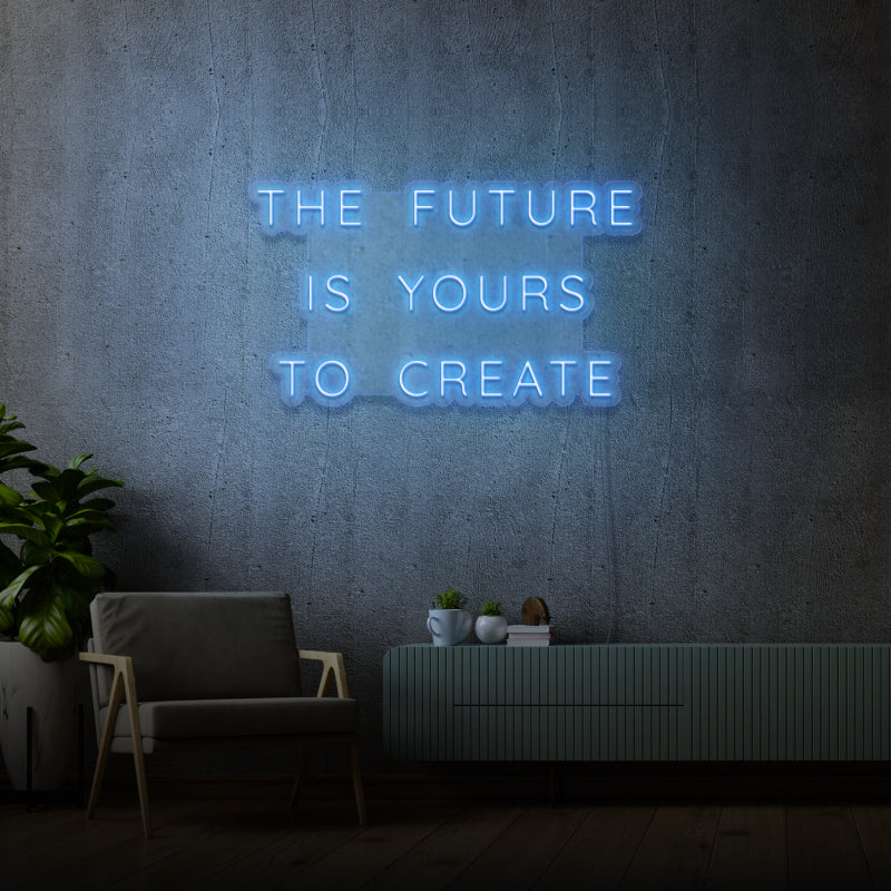 "IL FUTURO È TUO DA CREARE" - segnaletica al neon LED