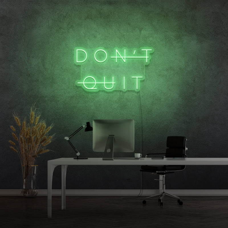 'DON’T QUIT' - signe en néon LED