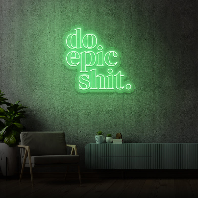 'DO EPIC SHIT' - letreiro de néon LED