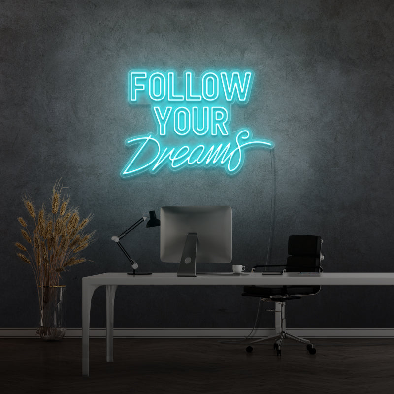 'Siga seus sonhos' - letreiro de néon LED