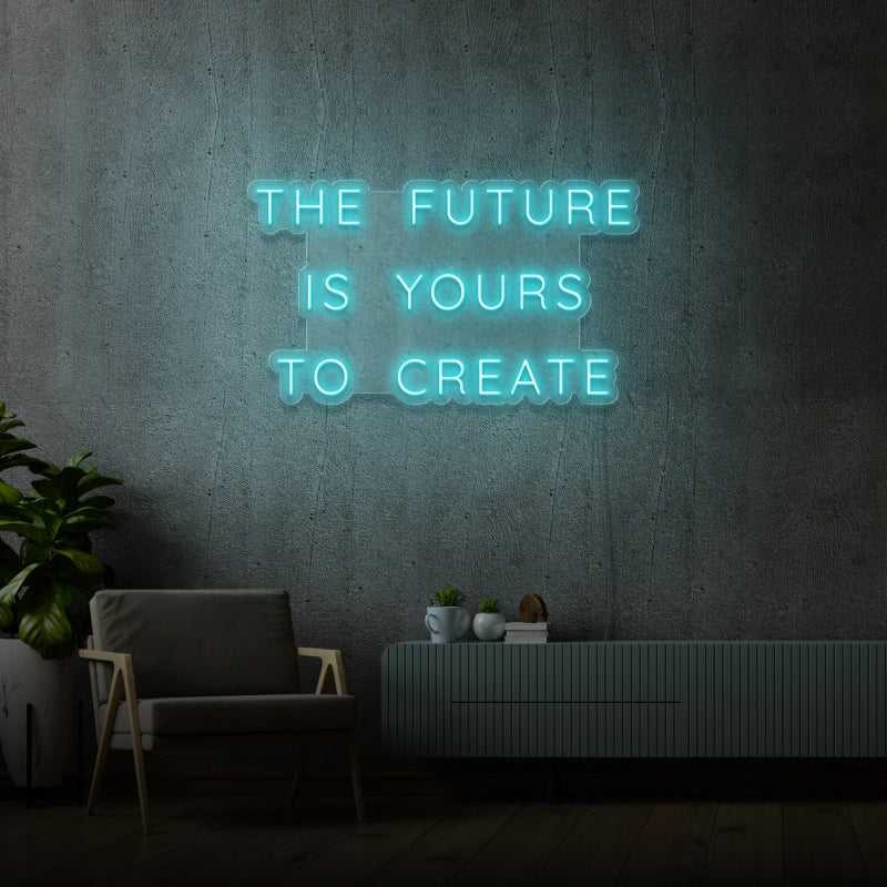 'O FUTURO É SEU PARA CRIAR' - letreiro de néon LED