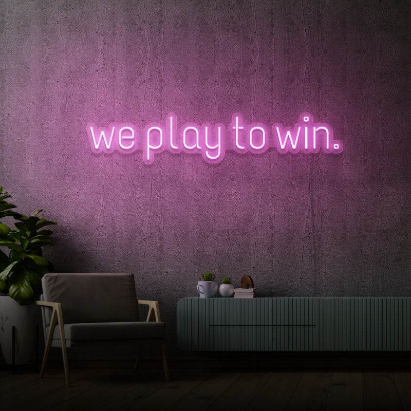 'WE PLAY TO WIN' - signe en néon LED