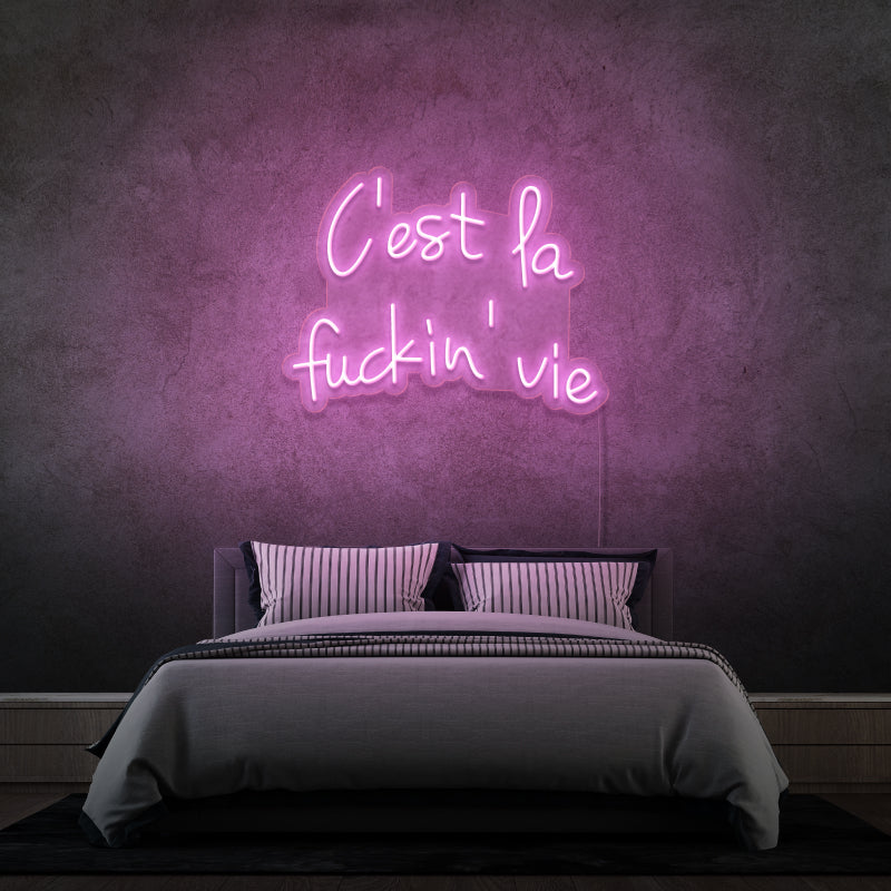 „IT'S THE FUCKIN LIFE“ – LED-Neonschild