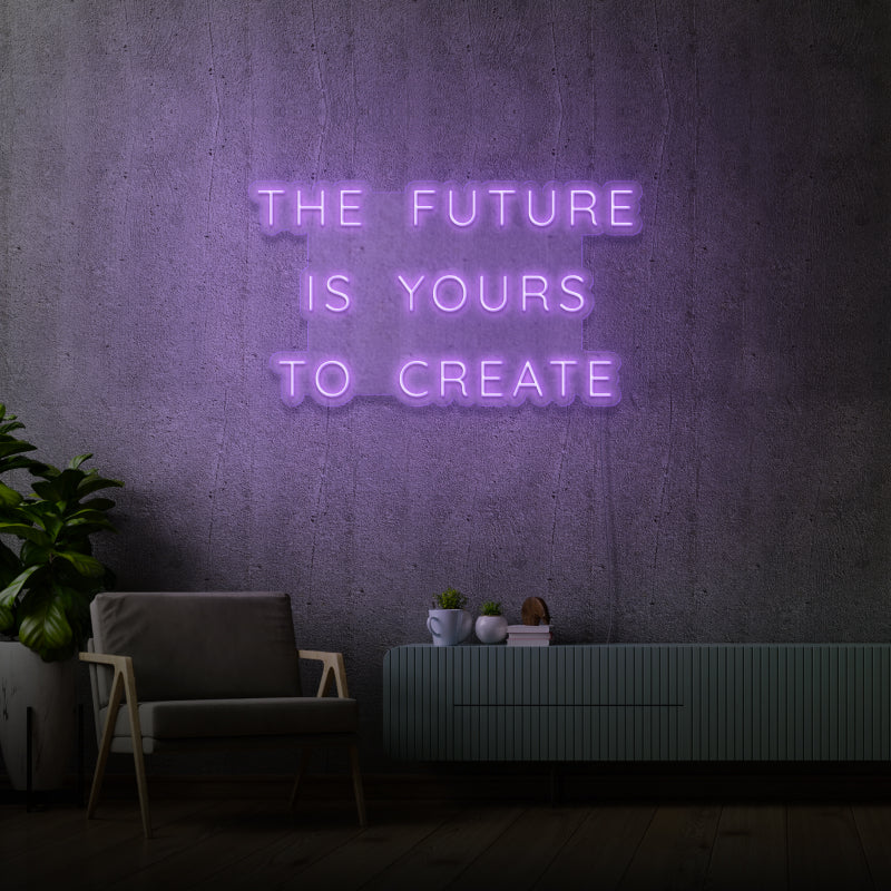 'O FUTURO É SEU PARA CRIAR' - letreiro de néon LED