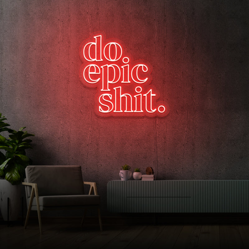 „DO EPIC SHIT“ – LED-Neonschild