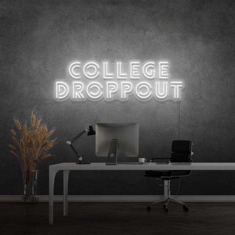 'COLLEGE DROPPOUT' - Insegna al neon a LED