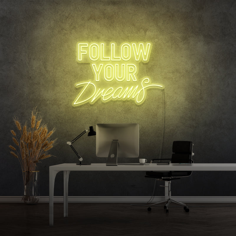 'Siga seus sonhos' - letreiro de néon LED