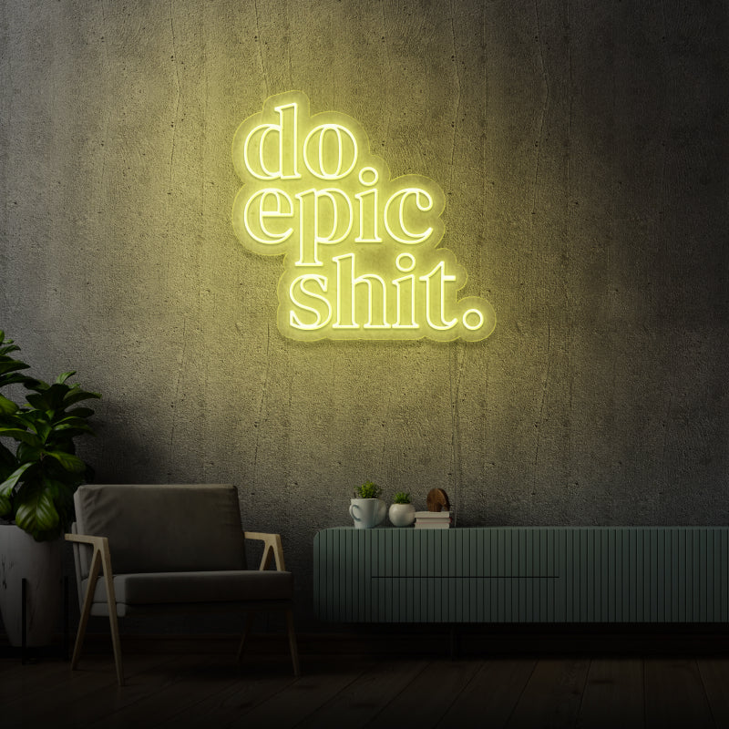 'DO EPIC SHIT' - Letrero de neón LED