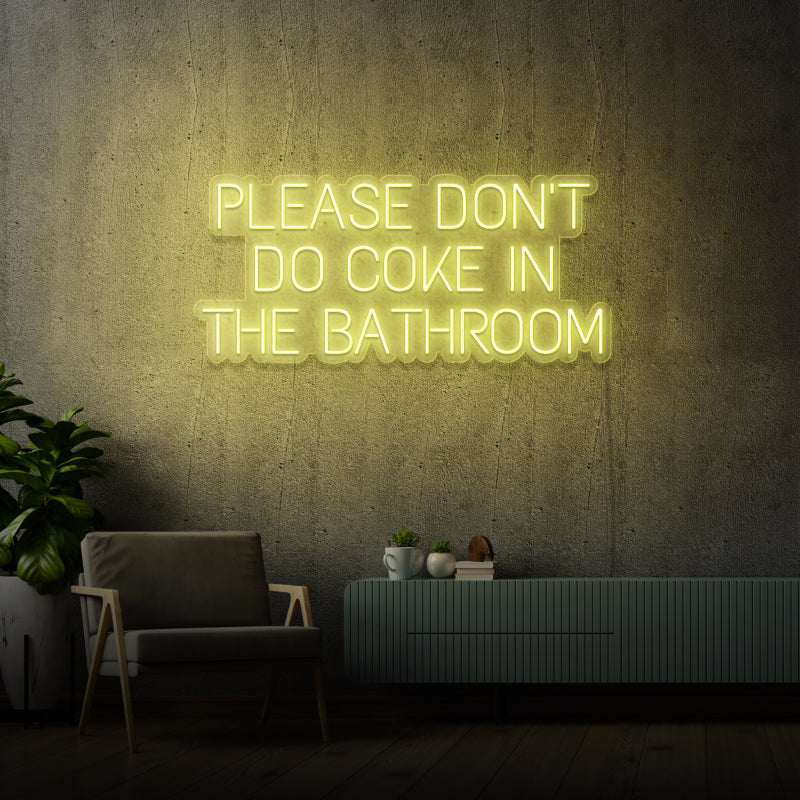 'PLEASE DON'T DO COKE IN THE BATHROOM' - segnaletica a LED neon