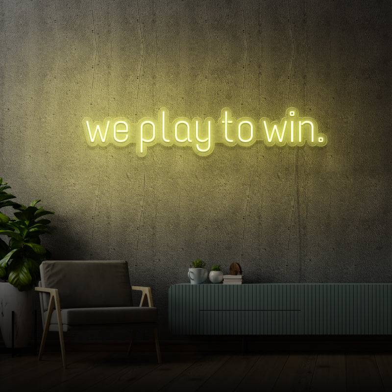 'WE PLAY TO WIN' - signe en néon LED